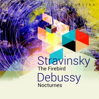 Stravinsky: The Firebird - Debussy: Nocturnes