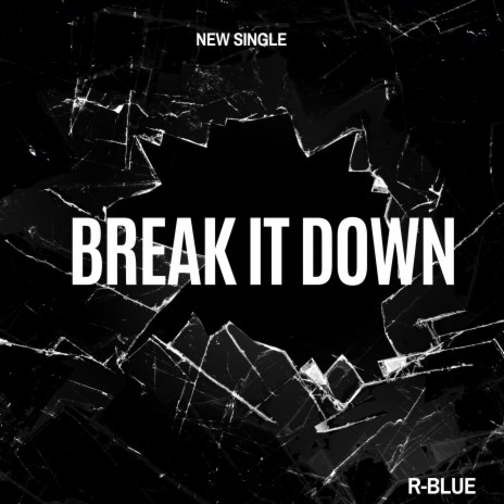 Break it Down | Boomplay Music