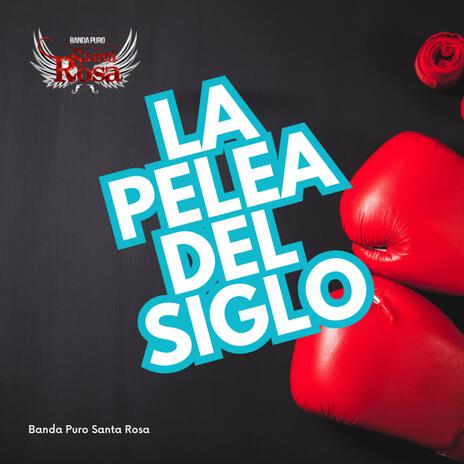 La Pelea Del Siglo | Boomplay Music