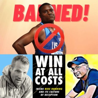 Bye Bye Christian Coleman, Leo Manzano Olympic Champ? Special Guest Matt Hart- Author of Alberto Salazar/Nike Win at All Cost Book