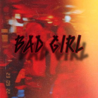 Bad Girl lyrics | Boomplay Music