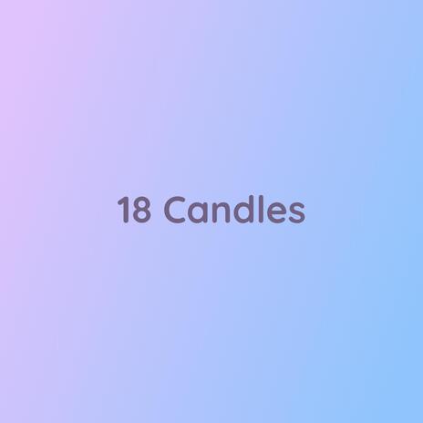 18 Candles | Boomplay Music