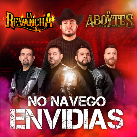 No navego envidias ft. EL ABOYTES Y Su Carril Izquierdo | Boomplay Music