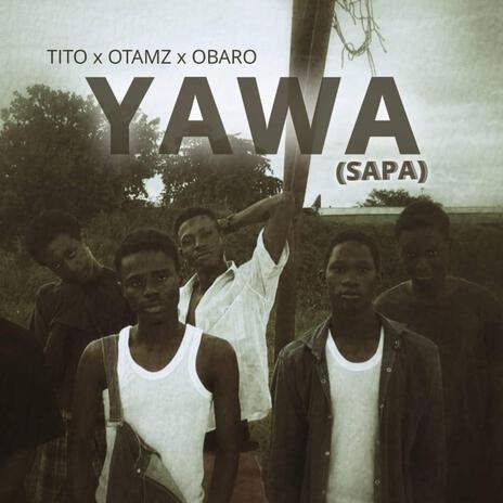 YAWA (Sapa) [feat. Otamz] | Boomplay Music