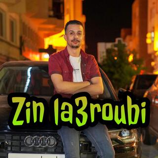 Zin la3roubi