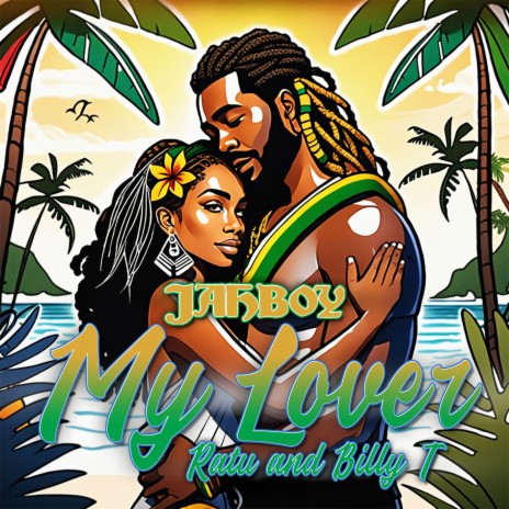 My Lover ft. Billy T & RATU | Boomplay Music