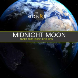 Midnight Moon - Night Time Music for Kids