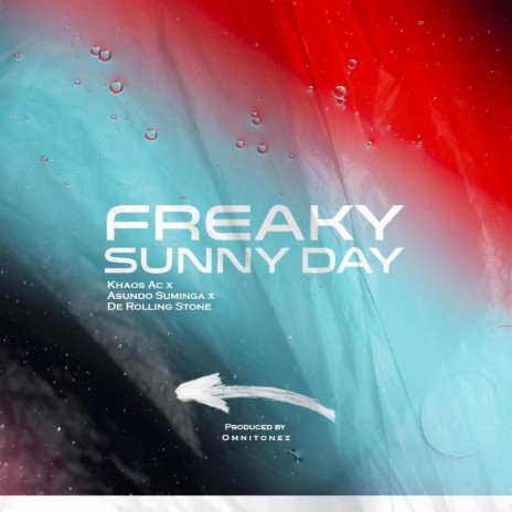 Freaky Sunny Day ft. De Rolling Stone & Khaos Ac | Boomplay Music