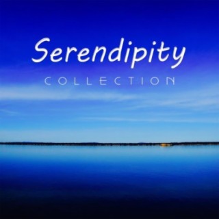 Serendipity Collection: Essential Shamanic Music for Meditation and Chakra Balancing