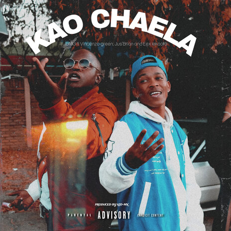 Kao Chaela ft. Jus'brian & Eex lekaota | Boomplay Music