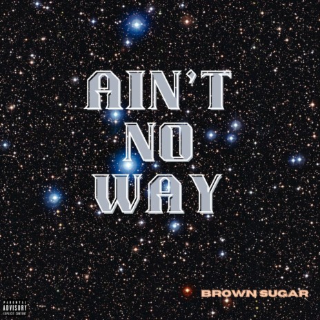 Ain't No Way | Boomplay Music