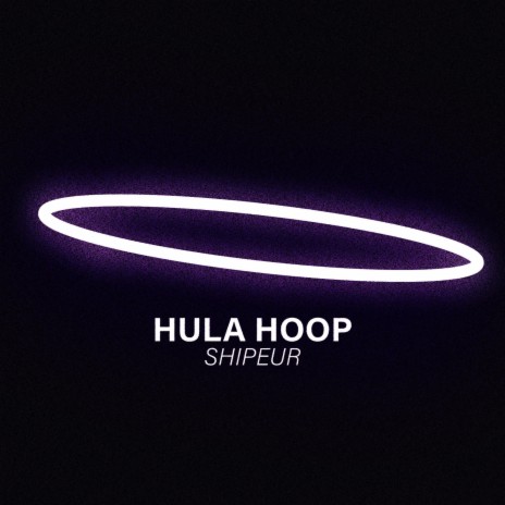 Hula hoop | Boomplay Music