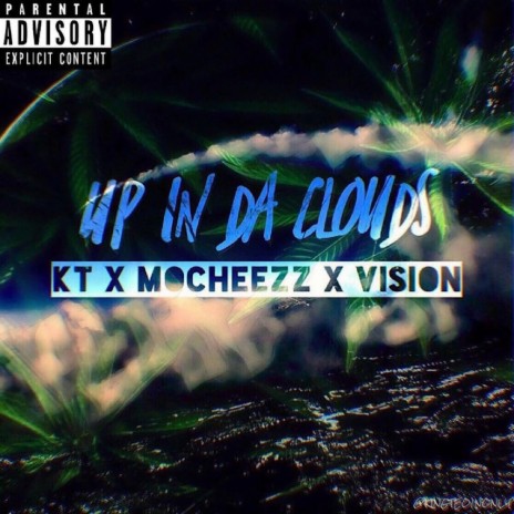 Up In Da Clouds ft. MoCheezz & Vision202 | Boomplay Music