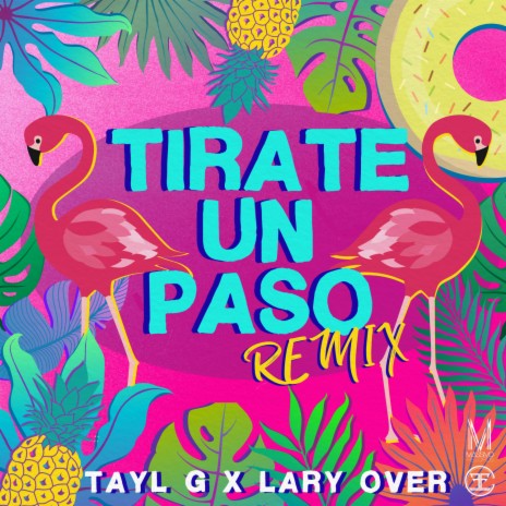 Tirate Un Paso (Remix) ft. Lary Over | Boomplay Music