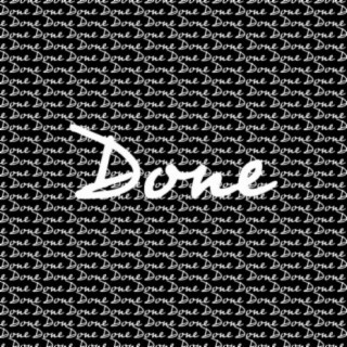 Done lyrics | Boomplay Music