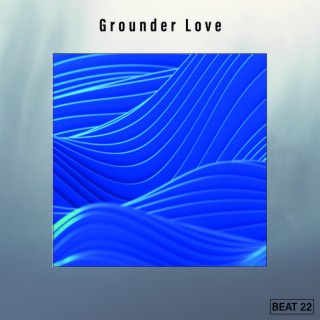 Grounder Love Beat 22