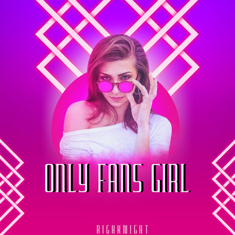 Only Fans Girl | Boomplay Music