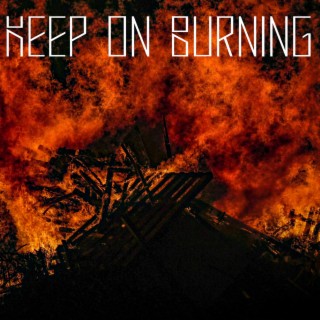 Keep On Burning