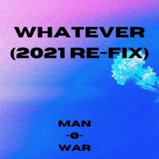 Whatever (2021 Re-fix)