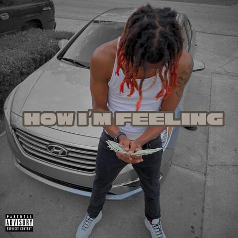 How I'm Feeling | Boomplay Music