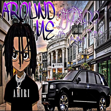 Around Me ft. Big AB, UBEKA & Daevo | Boomplay Music