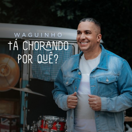 Tá Chorando Por Quê? | Boomplay Music