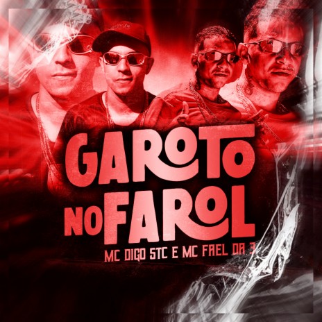 Garoto no Farol ft. MC Fael da 3 | Boomplay Music