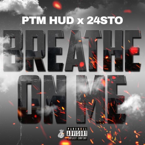 Breathe on Me ft. 24sto | Boomplay Music