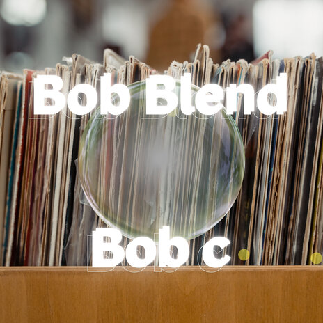 Bob Blend | Boomplay Music