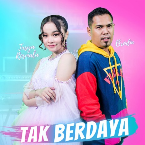 Tak Berdaya ft. Brodin | Boomplay Music