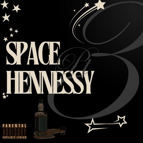 spacehennessypt3 ft. space | Boomplay Music