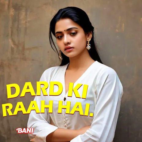 Dard Ki Raah Hai | Boomplay Music