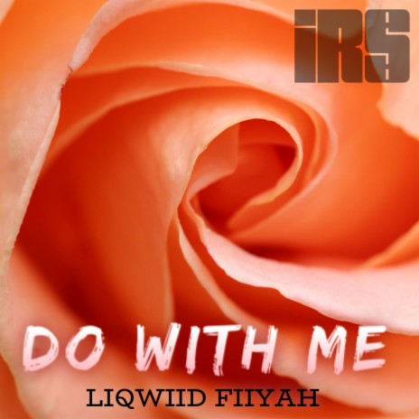 Do With Me ft. IRS | Boomplay Music