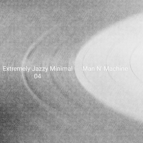 Extremely Jazzy Minimal 04 | Boomplay Music