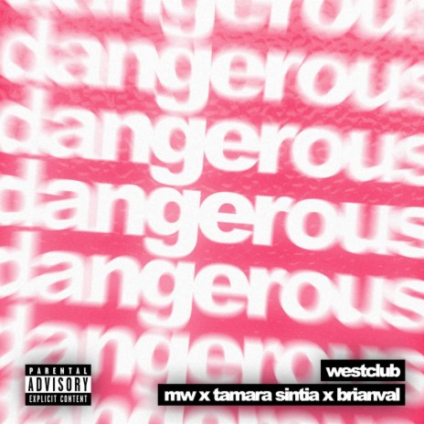 DANGEROUS ft. BrianVal & Tamara Sintia | Boomplay Music