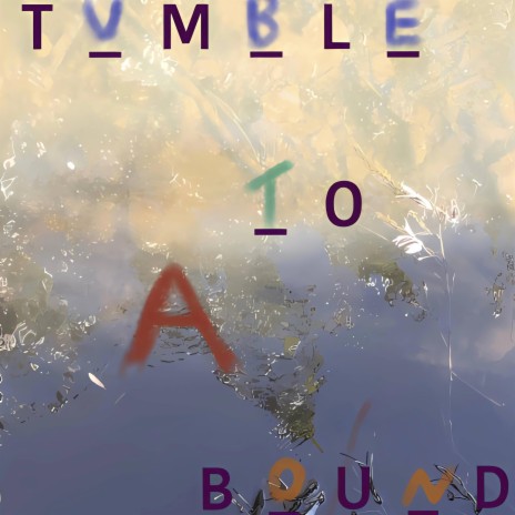 Tumble to a bound | Boomplay Music