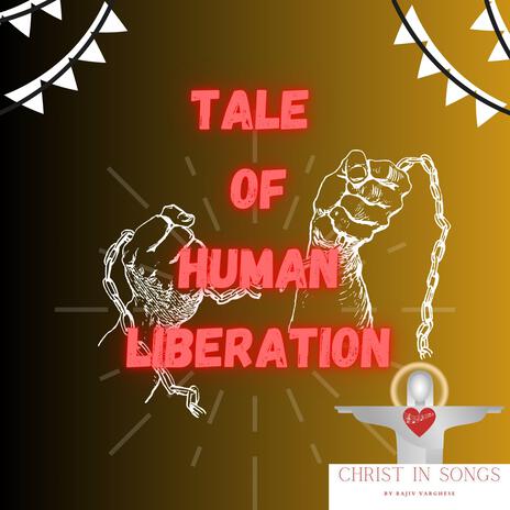 Tale Of Human Liberation ft. Rhythm Rajiv | Boomplay Music