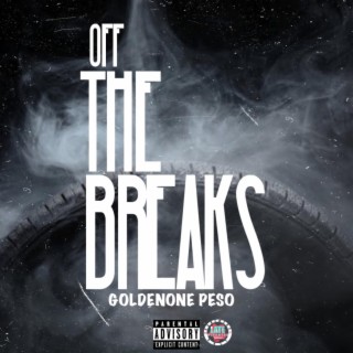 Off The Breaks lyrics | Boomplay Music