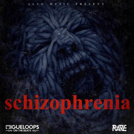 Schizophrenia #RAVE - #TECHNO | Boomplay Music