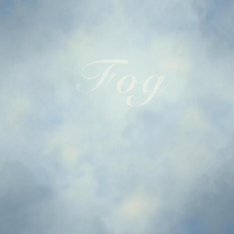 Fog | Boomplay Music