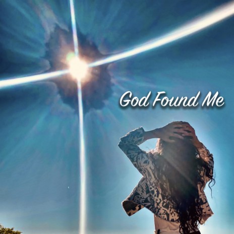 God found me | Boomplay Music