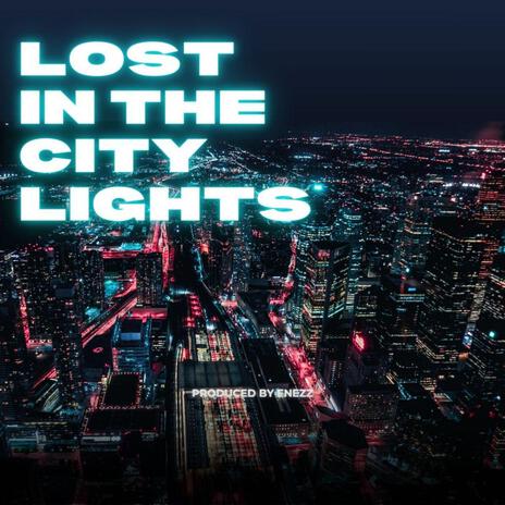 LOST IN THE CITY LIGHTS