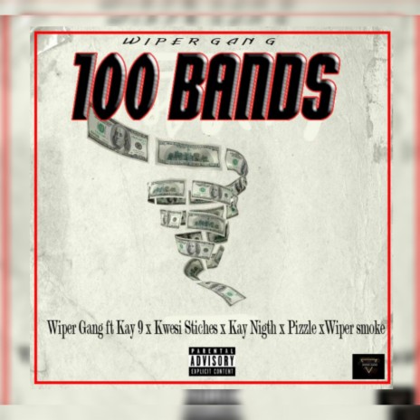 100 bands ft. Kay Knight, Pizzle & Kwesi Stitches | Boomplay Music