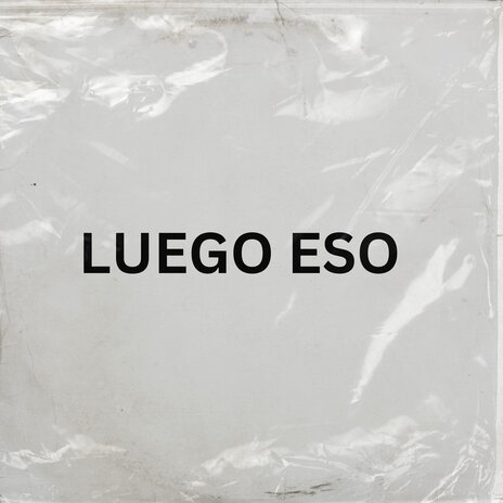 Luego eso | Boomplay Music