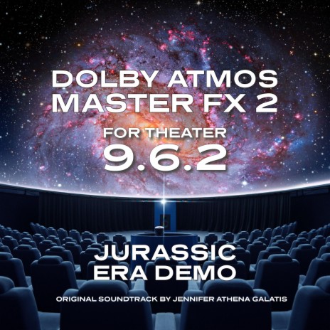Dolby Atmos 9.6.2 For Theater (Original Soundtrack) (Jurassic Era Demo) | Boomplay Music