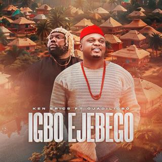 Igbo Ejebego ft. Ojadiliigbo lyrics | Boomplay Music