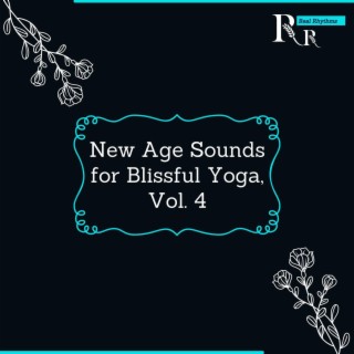 New Age Sounds for Blissful Yoga, Vol. 4