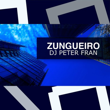 Zungueiro | Boomplay Music