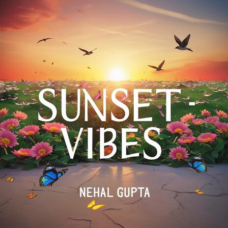 Sunset Vibes | Boomplay Music