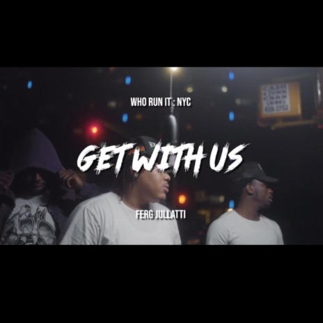Get With Us(WhoRunItNyc Performance) | Boomplay Music